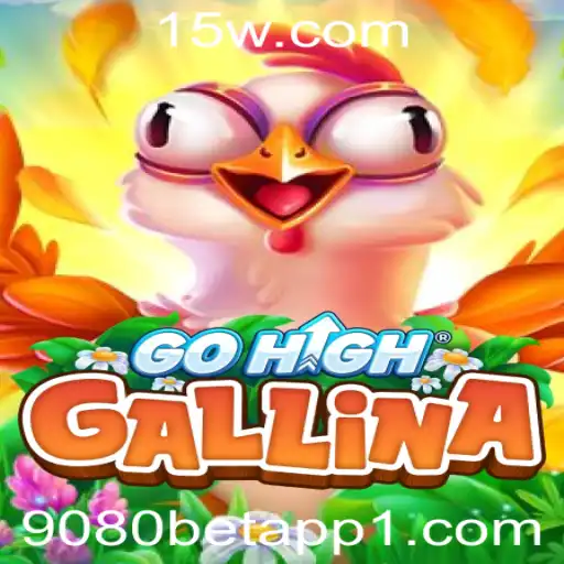 Descubra o Fascinante Mundo de GoHighGallina e a Inovadora 9080 Bet App